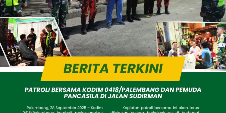 PATROLI BERSAMA KODIM 0418/PALEMBANG DAN PEMUDA PANCASILA DI SEPANJANG JALAN SUDIRMAN