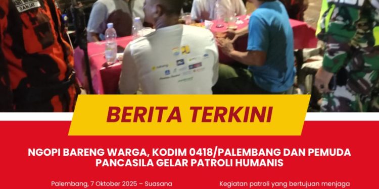 BABINSA KODIM 0418/PALEMBANG DAN PEMUDA PANCASILA PATROLI HUMANIS BARENG DATANGI WARGA YANG SEDANG NGOPI BARENG