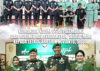 Letkol Arh Erik Novianto,S.Sos Resmi Jabat Dandim 0418/Palembang Gantikan Kolonel Kav Ferdiansyah,S.Sos.,M.H.I