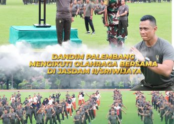 Dandim Palembang Letkol Arh Erik Novianto, S.Sos Hadiri Olahraga Bersama di Majasdam II/Sriwijaya