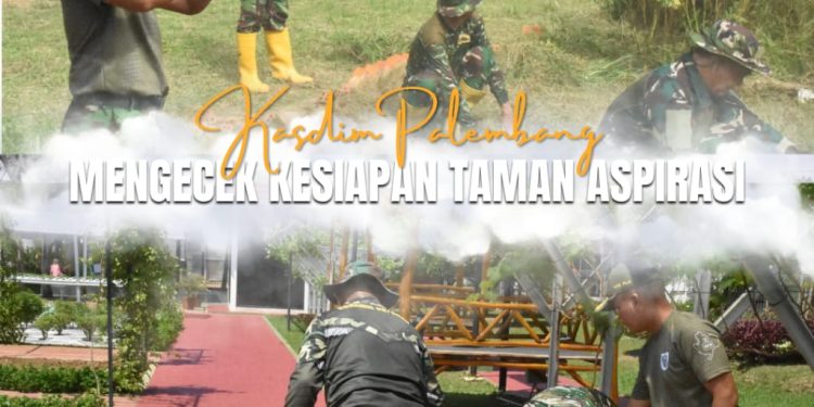 Kasdim 0418/Palembang Letkol Inf Dery Tinjau Kesiapan Taman Aspirasi dan Dapur MBG dalam rangka Sambut Kunjungan Kasad
