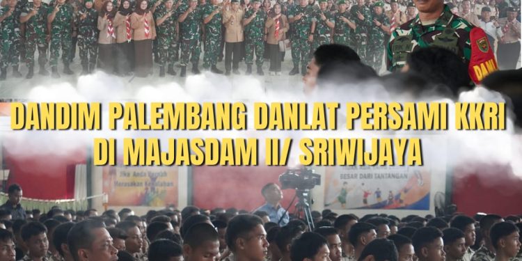 Dandim 0418/Palembang Letkol Arh Erik Novianto, S.Sos Sebagai Danlat Persami KKRI Kodam II/Sriwijaya Pimpin Kegiatan di Majasdam II/Sriwijaya