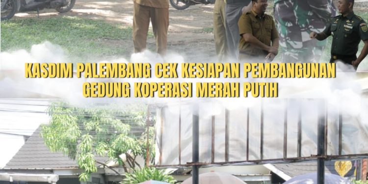 Kasdim Palembang Tinjau Kesiapan Pembangunan Gerai Koperasi Merah Putih Kelurahan